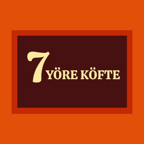 7YÖRE KÖFTE